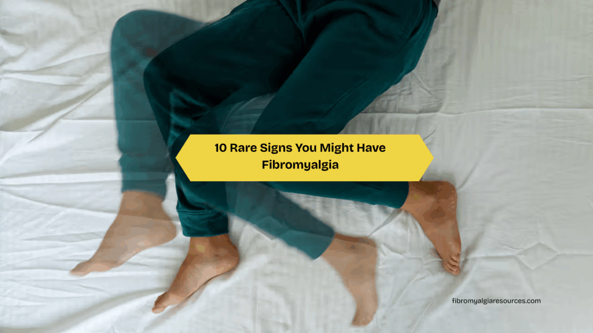 10 Rare Fibromyalgia Symptoms That Might Surprise You