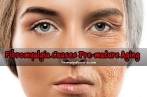 Fibromyalgia is Causing Pre-Mature Aging in Women