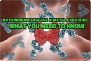 Autoimmune Disease and Metal Exposure