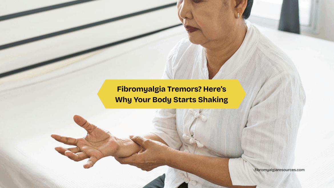 Fibromyalgia Tremors Here’s Why Your Body Starts Shaking