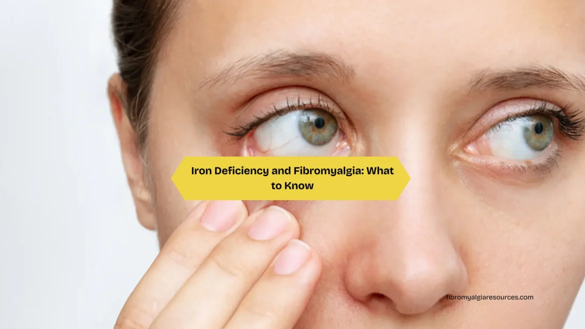 “Iron Deficiency and Fibromyalgia What to Know
