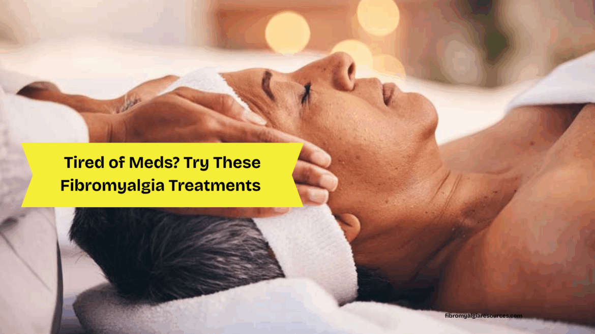 Tired of Meds Try These Natural Fibromyalgia Treatments That Actually Work