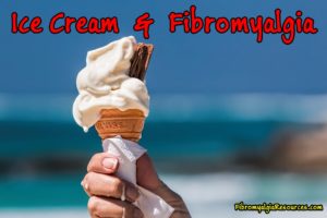 ice cream and fibromyalgia